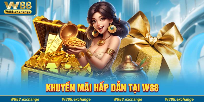 Hàng nghìn khuyến mãi hấp dẫn tại W88