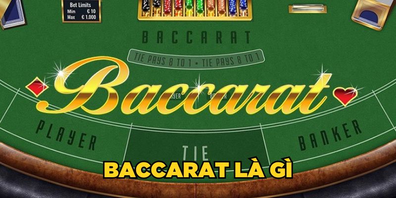 Baccarat là gì?