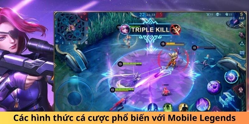 Các hình thức cá cược phổ biến với Mobile Legends