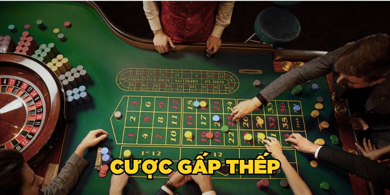 Cược gấp thếp - Cách chơi Roulette hiệu quả