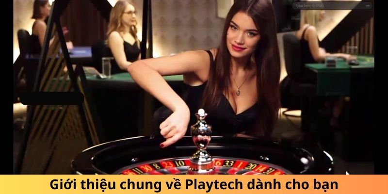 Giới thiệu chung về Playtech dành cho bạn