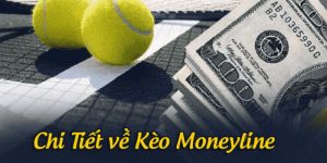 Kèo Moneyline là gì?