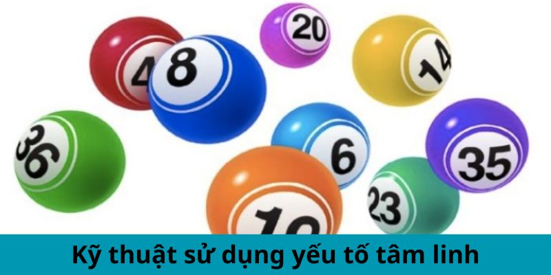 Dựa theo yếu tố tâm linh để dò số