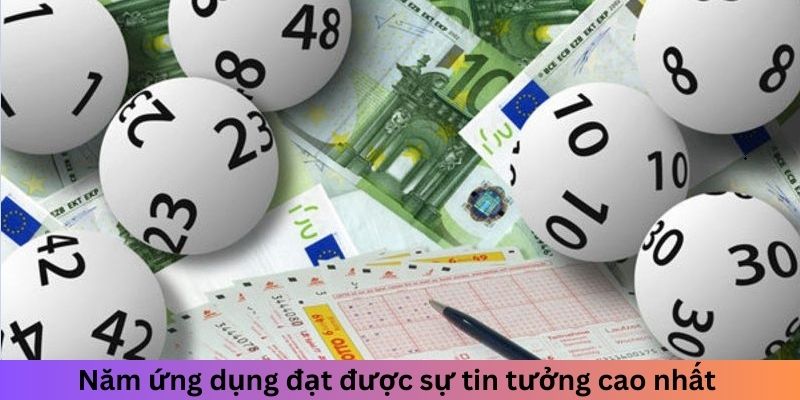 Năm ứng dụng đạt được sự tin tưởng cao nhất