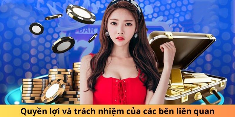 Các cam kết và quyền được giao cho các bên có liên quan