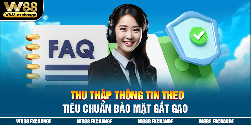 Thu thập thông tin người dùng đúng chuẩn bảo mật