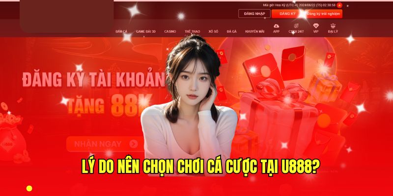 Top 4 ưu điểm thu hút khách hàng đến với U888