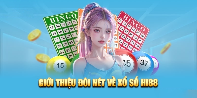 Tổng quan xổ số Hi88